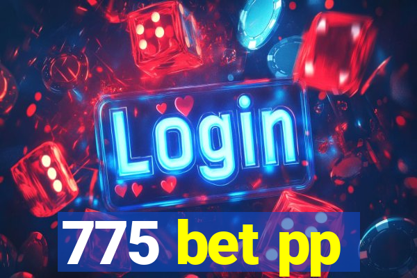 775 bet pp